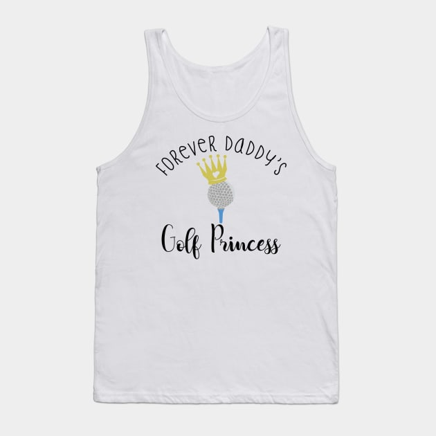 Forever Daddy's Golf Princess For Girls Gift Family Tank Top by Freid